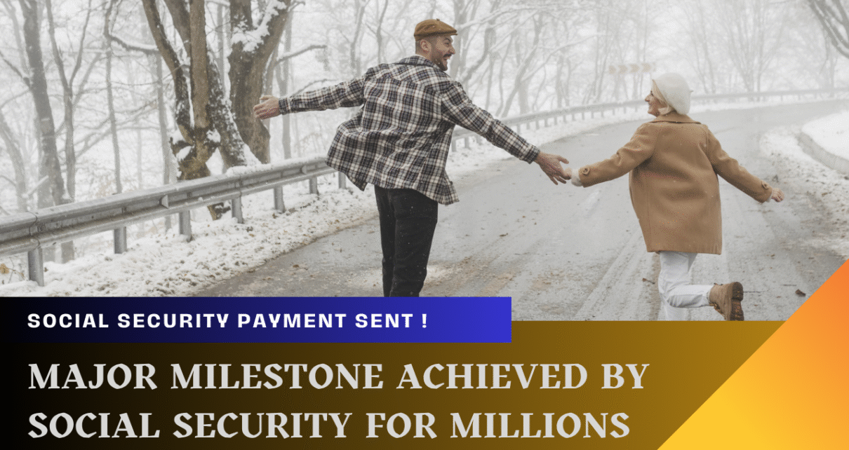 Major Milestone achieved by Social Security for Millions!
