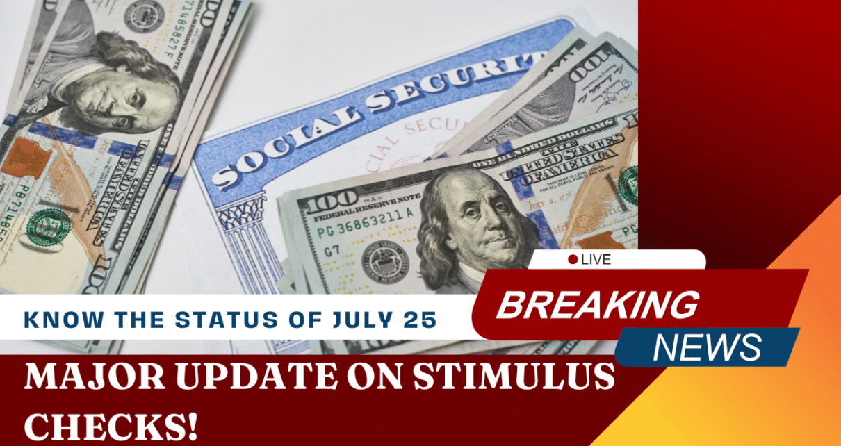UPDATE on STIMULUS CHECK REFUND IRS. Know the status of July 2025.